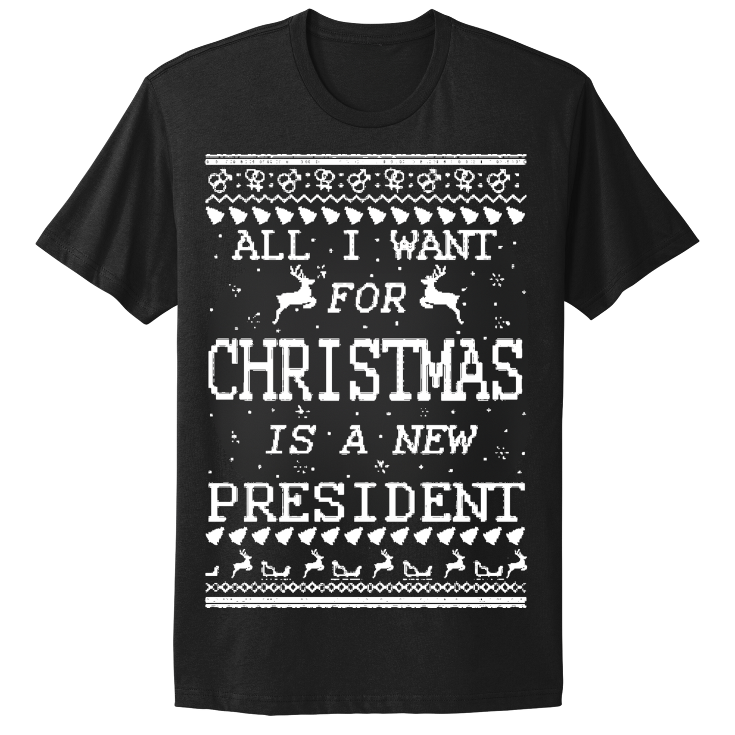 Ugly Christmas Tshirt All I Want For Christmas Is New President