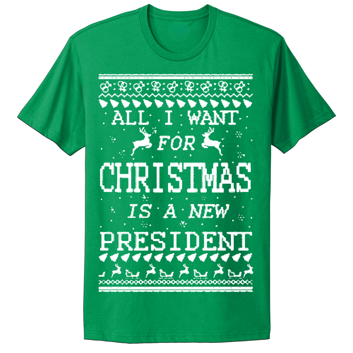 Ugly Christmas Tshirt All I Want For Christmas Is New President