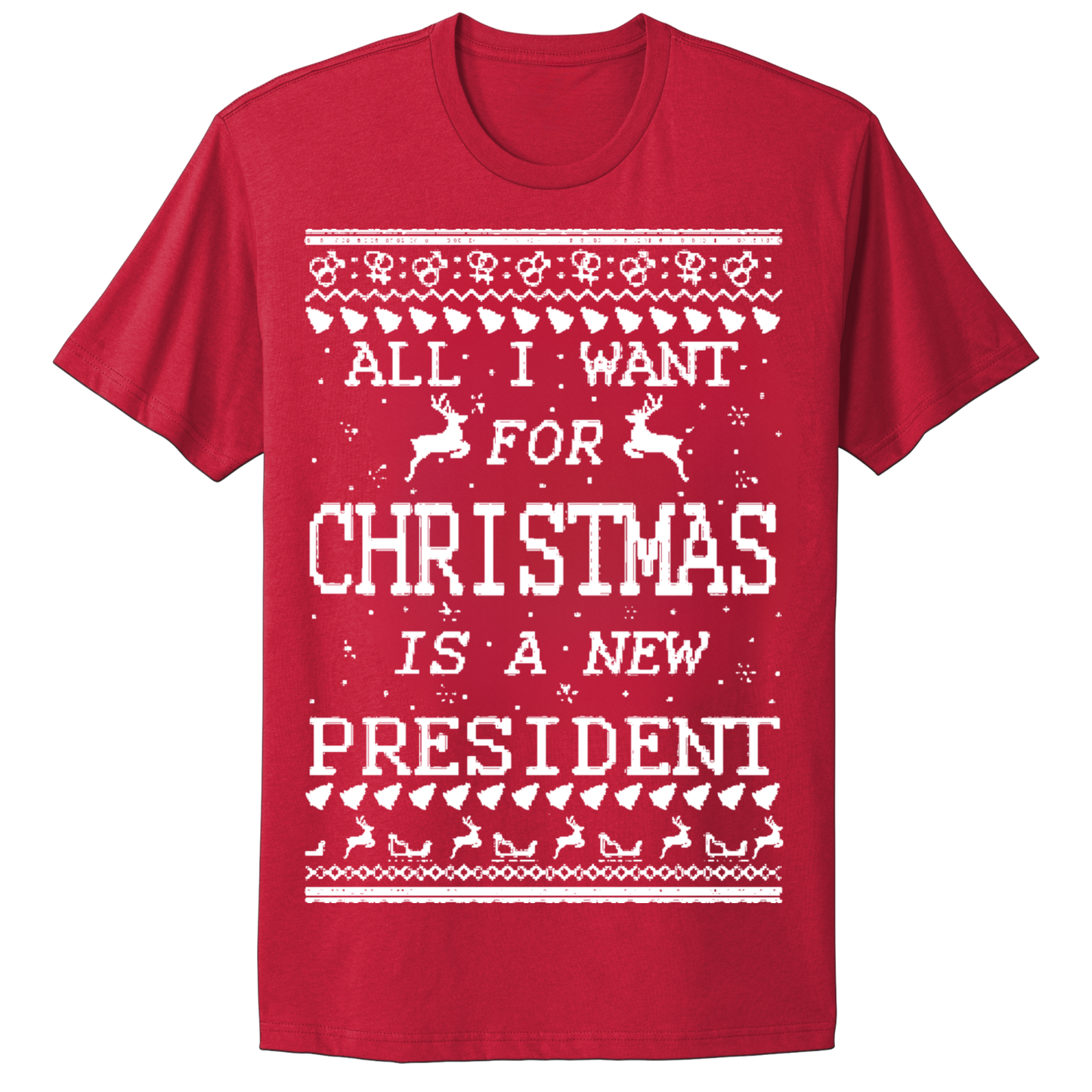 Ugly Christmas Tshirt All I Want For Christmas Is New President