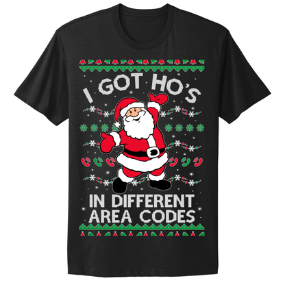 Ugly Christmas Tshirt Santa Got Ho's In Different Area Codes