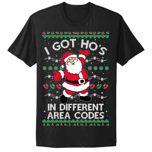 Ugly Christmas Tshirt Santa Got Ho's In Different Area Codes