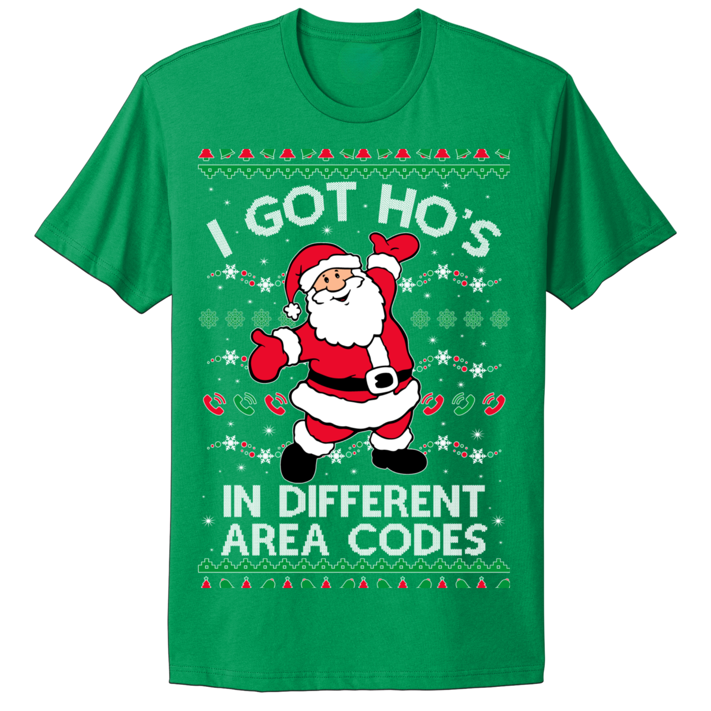 Ugly Christmas Tshirt Santa Got Ho's In Different Area Codes