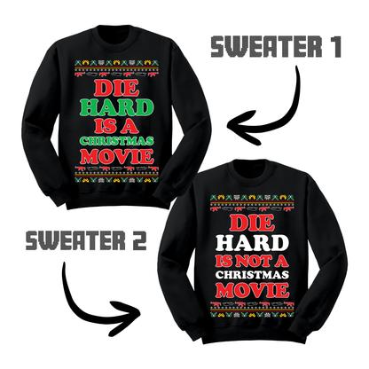 Ugly Christmas Sweater Die Hard Is Isn't A Christmas Movie Matching Sweatshirts
