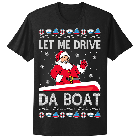 Ugly Christmas Tshirt Let Santa Drive The Boat
