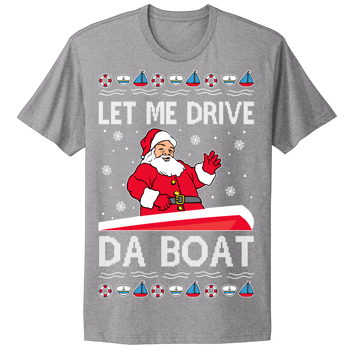 Ugly Christmas Tshirt Let Santa Drive The Boat