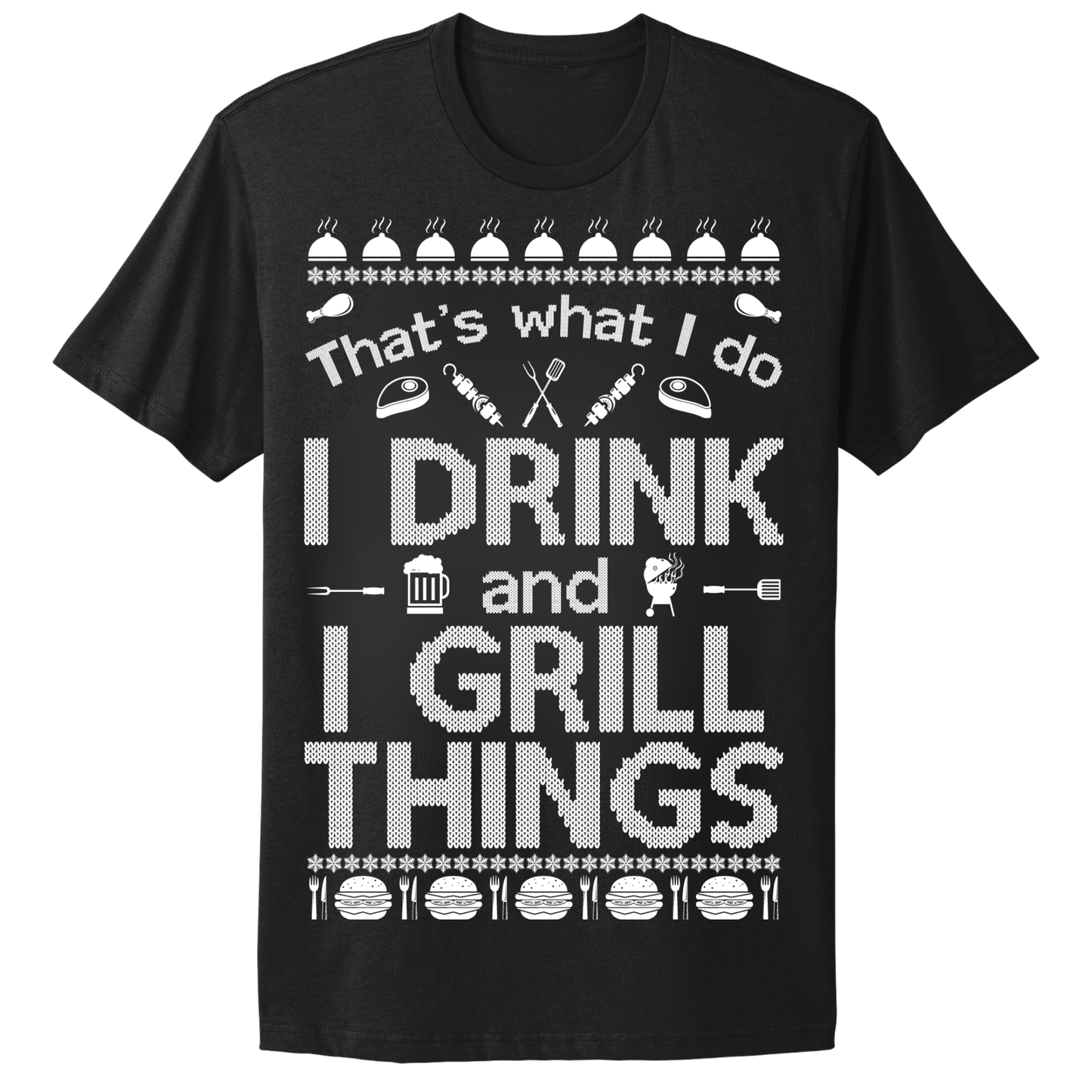 Ugly Christmas Tshirt I Drink And I Grill Things