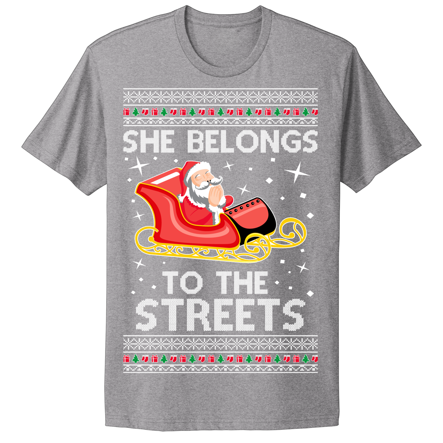 Ugly Christmas Tshirt She Belongs To The Streets