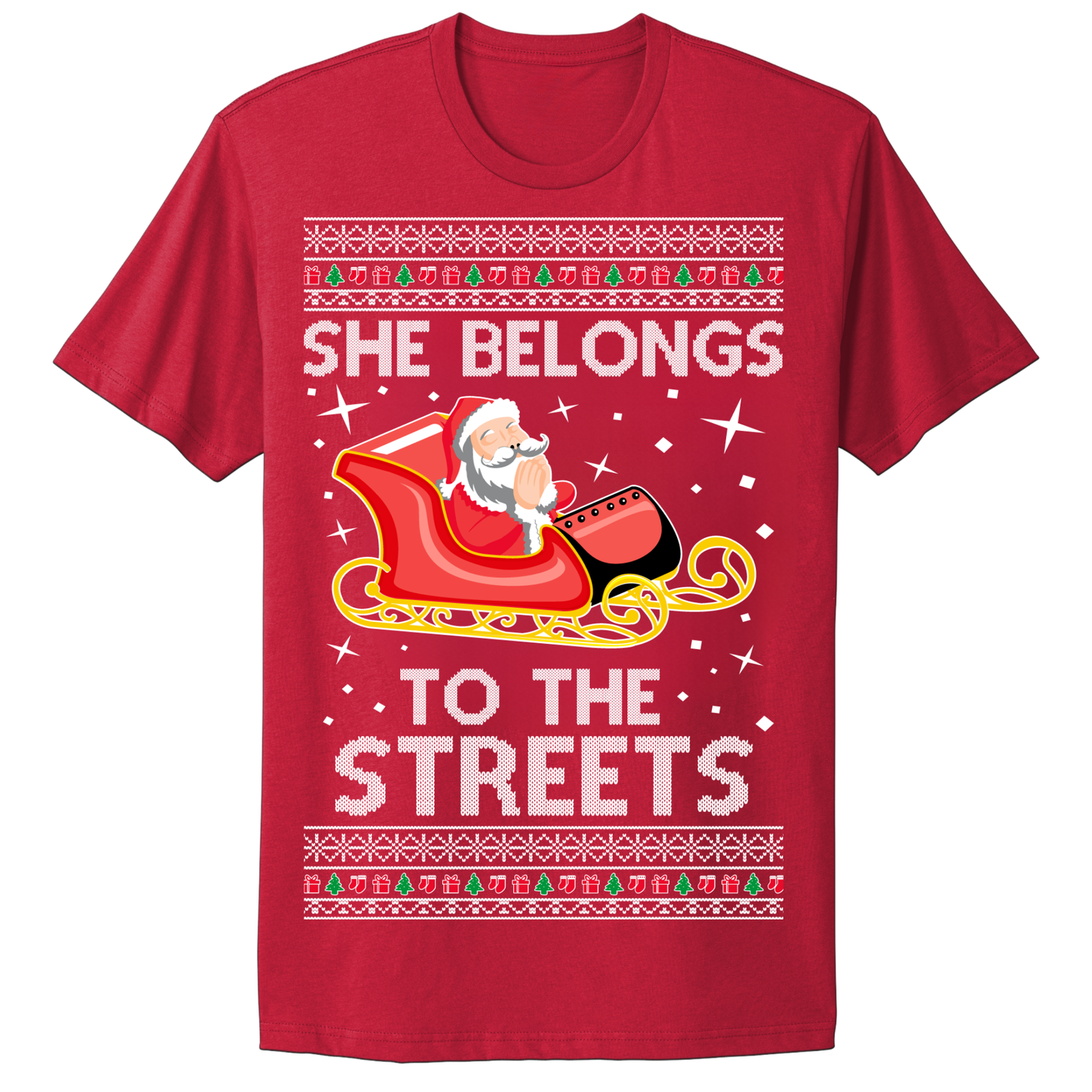 Ugly Christmas Tshirt She Belongs To The Streets