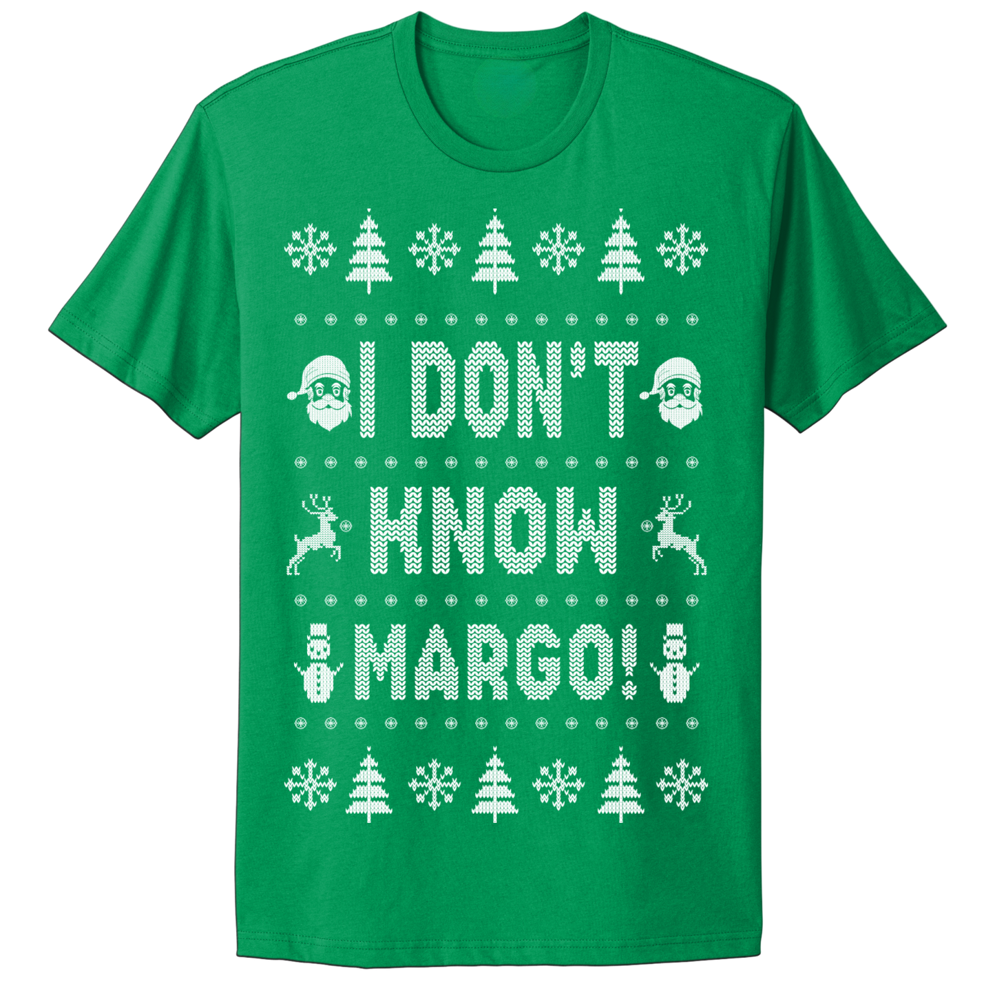 Ugly Christmas Tshirt I Don't Know Margo