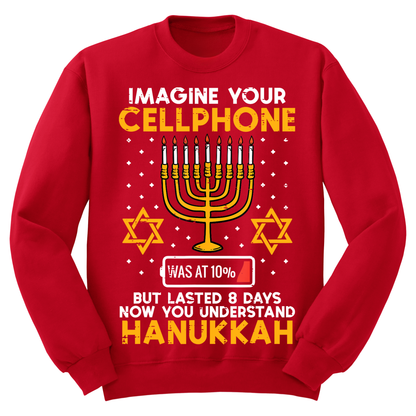 Ugly Hanukkah Sweatshirt Imagine Cell Phone Lasted 8 Days