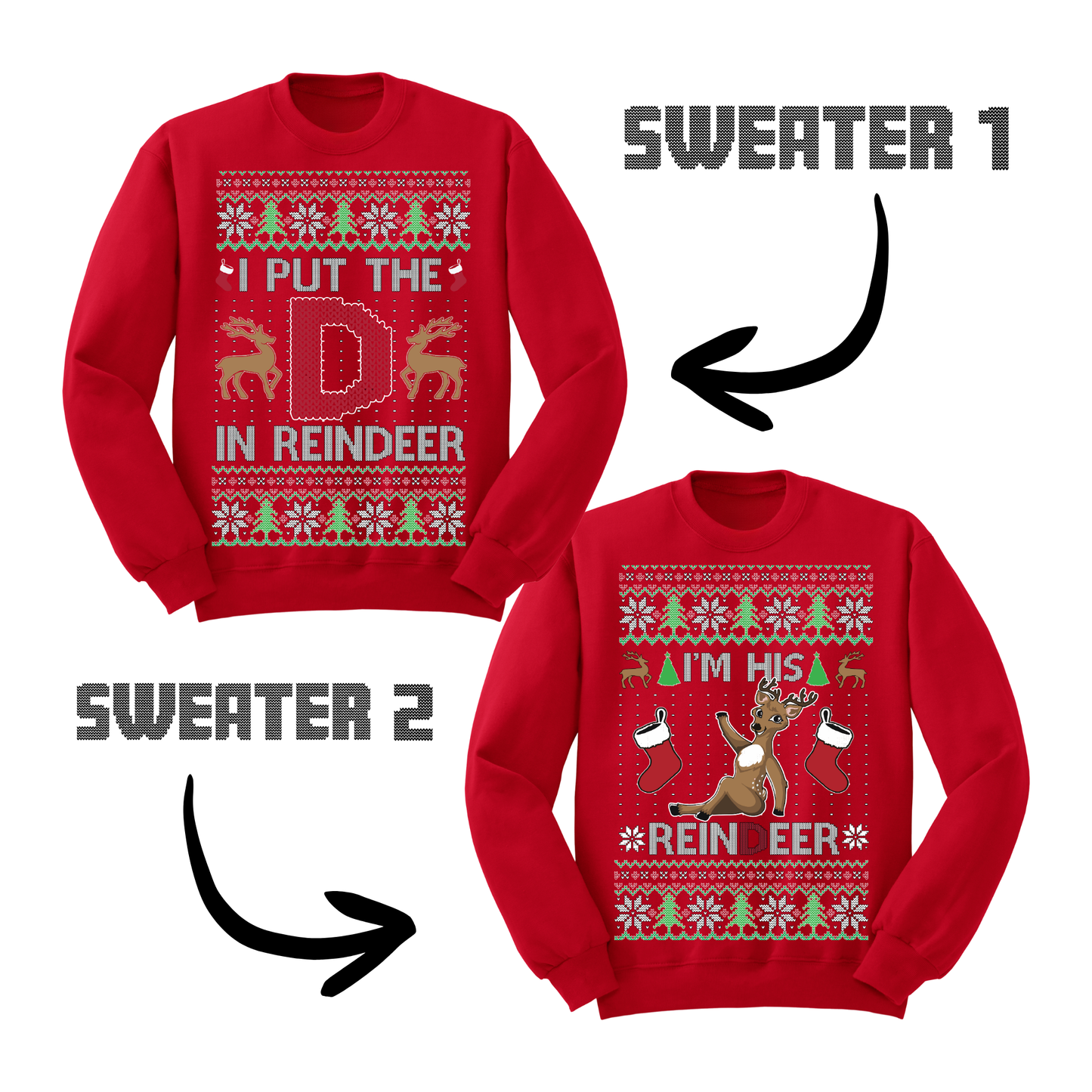 Couples Ugly Christmas Sweater I Put The D In Reindeer
