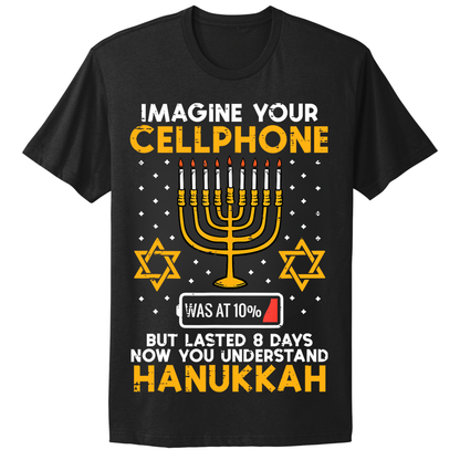 Ugly Hanukkah Tshirt Imagine Cell Phone Lasted 8 Days