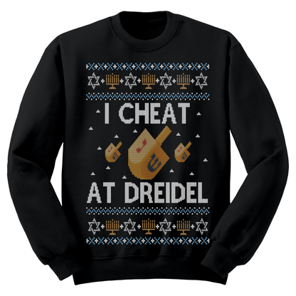 Ugly Hanukkah Sweatshirt I Cheat At Dreidel