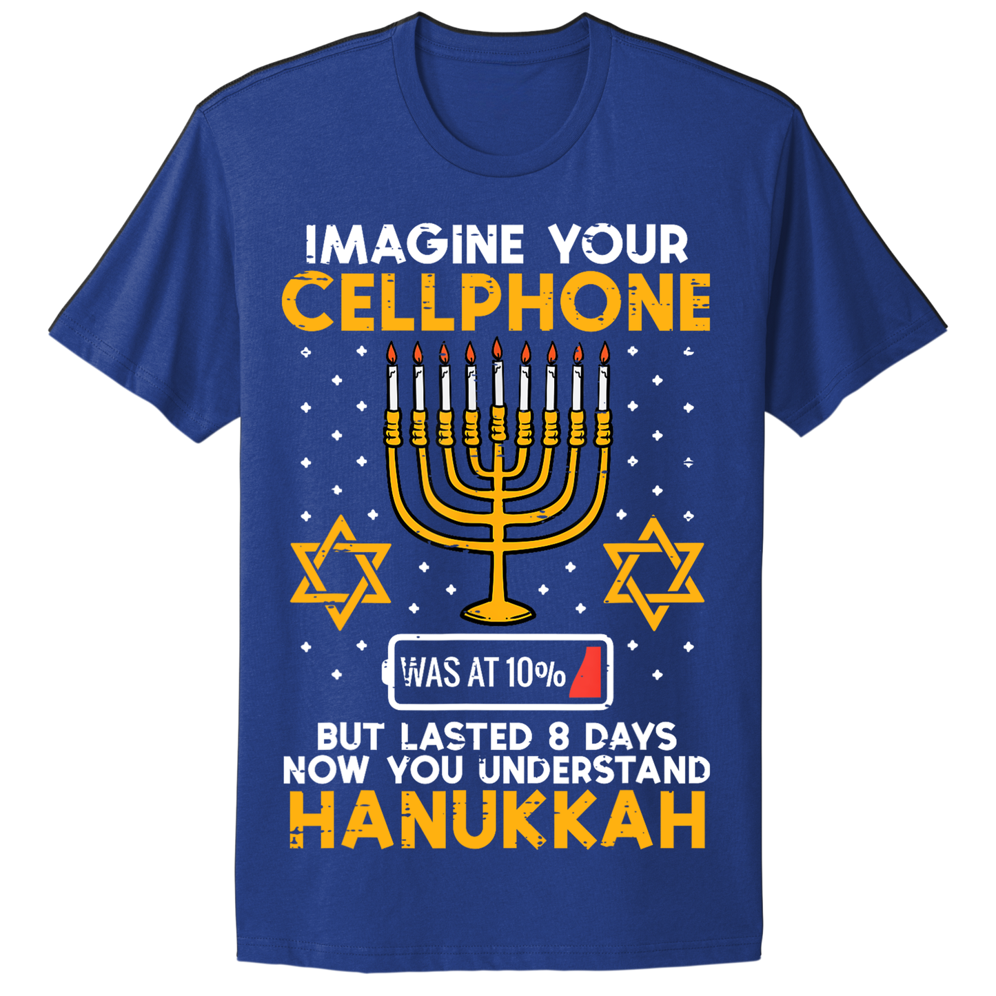 Ugly Hanukkah Tshirt Imagine Cell Phone Lasted 8 Days