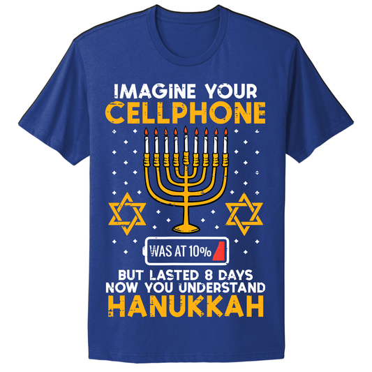 Ugly Hanukkah Tshirt Imagine Cell Phone Lasted 8 Days