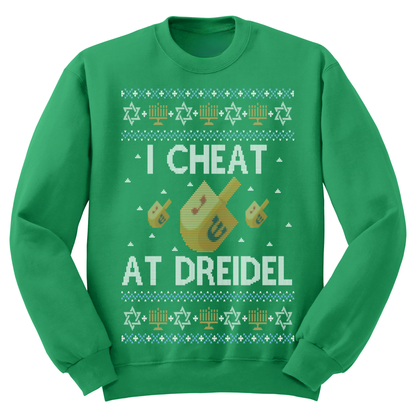 Ugly Hanukkah Sweatshirt I Cheat At Dreidel