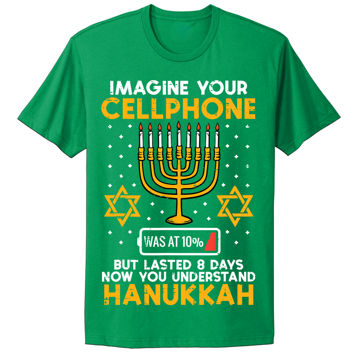 Ugly Hanukkah Tshirt Imagine Cell Phone Lasted 8 Days