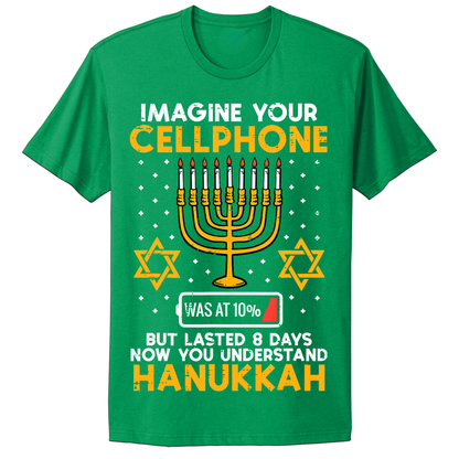 Ugly Hanukkah Tshirt Imagine Cell Phone Lasted 8 Days