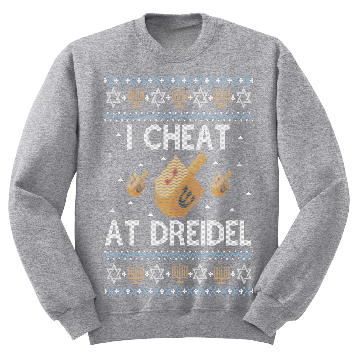 Ugly Hanukkah Sweatshirt I Cheat At Dreidel