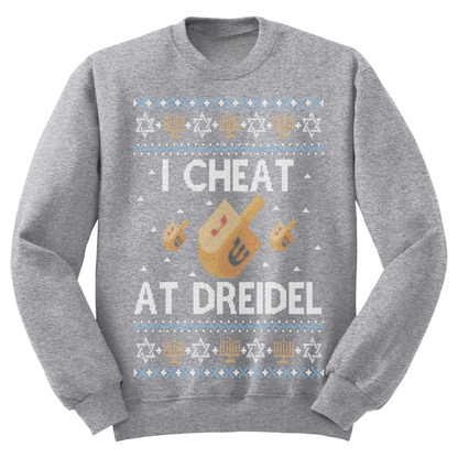 Ugly Hanukkah Sweatshirt I Cheat At Dreidel