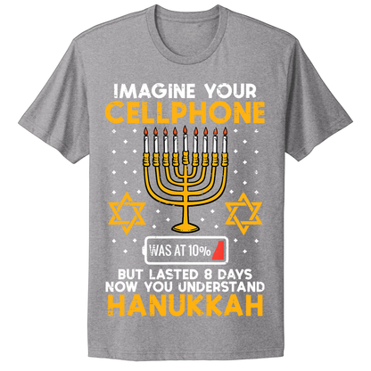 Ugly Hanukkah Tshirt Imagine Cell Phone Lasted 8 Days