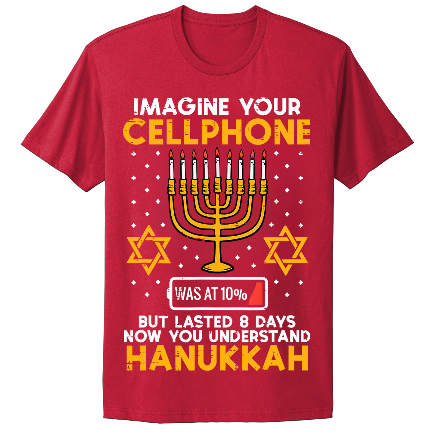 Ugly Hanukkah Tshirt Imagine Cell Phone Lasted 8 Days