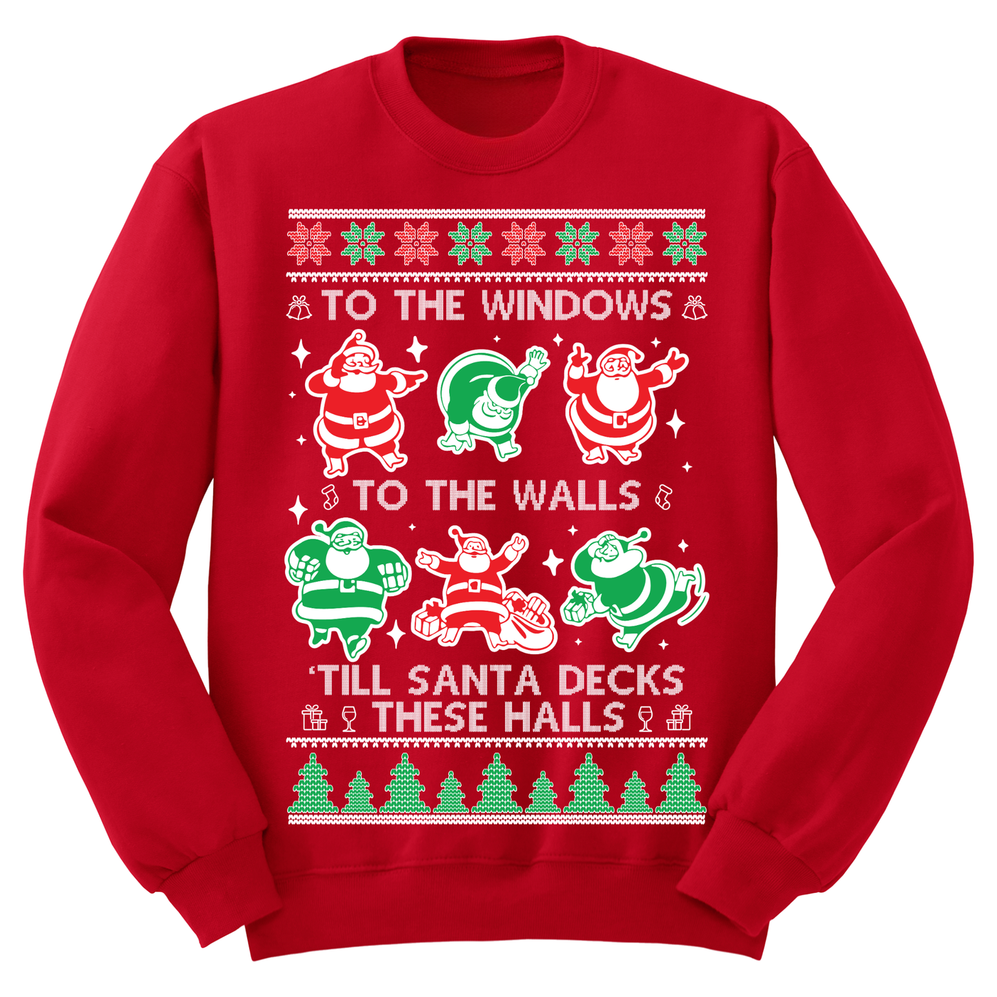 Ugly Christmas Sweater Till Santa Decks These Halls