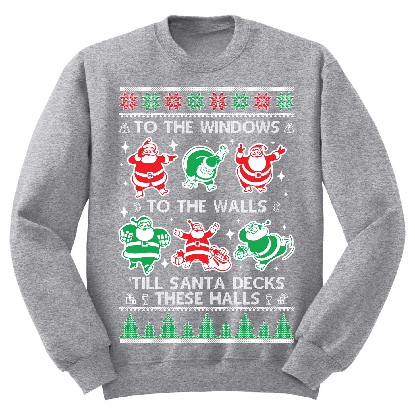 Ugly Christmas Sweater Till Santa Decks These Halls