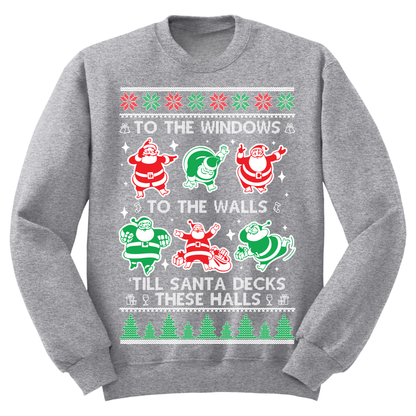 Ugly Christmas Sweater Till Santa Decks These Halls