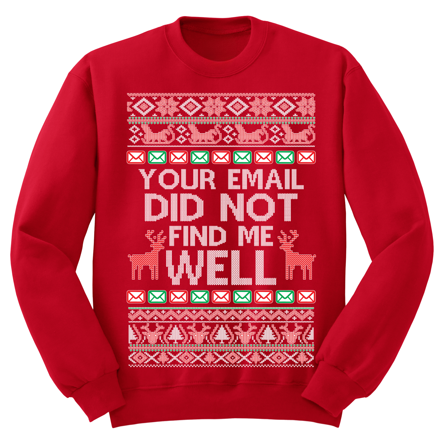 Ugly Christmas Sweater Your Email Did Not Find Me Well