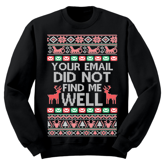 Ugly Christmas Sweater Your Email Did Not Find Me Well