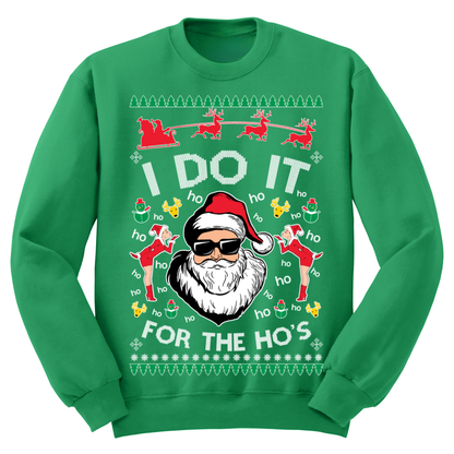 Ugly Christmas Sweater I Do It For The Ho's