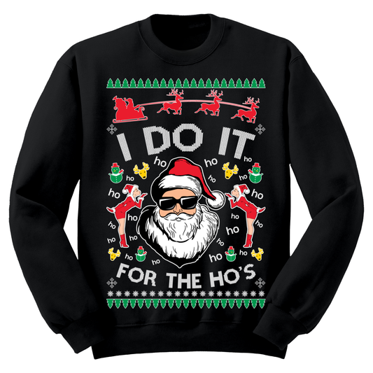 Ugly Christmas Sweater I Do It For The Ho's