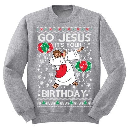 Ugly Christmas Sweater Go Jesus It's Your Birthday