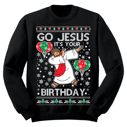 Ugly Christmas Sweater Go Jesus It's Your Birthday