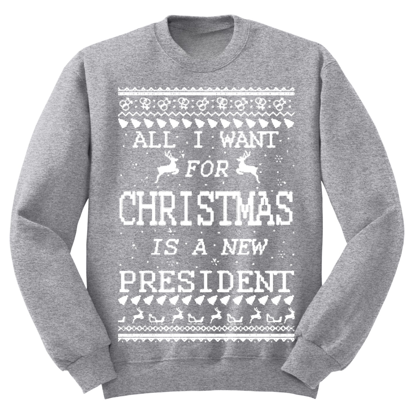 Ugly Christmas Sweater All I Want Christmas New President