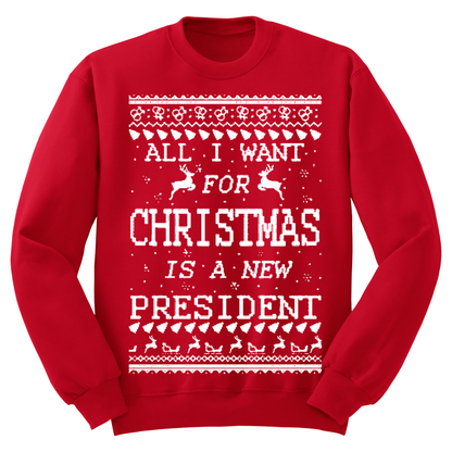 Ugly Christmas Sweater All I Want Christmas New President