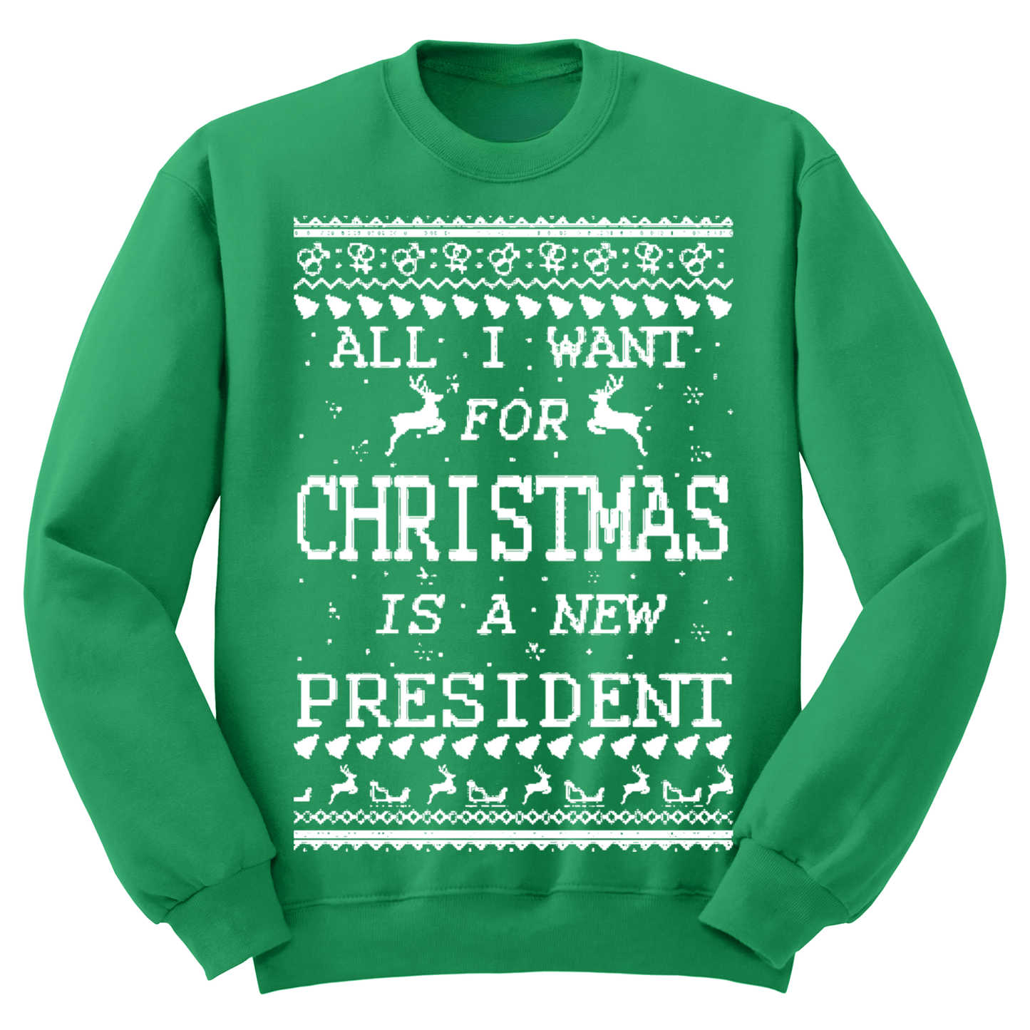 Ugly Christmas Sweater All I Want Christmas New President