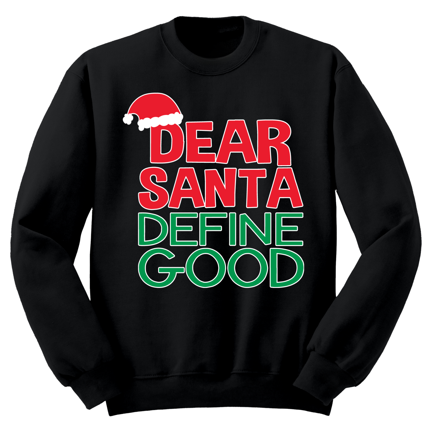 Ugly Christmas Sweater Dear Santa Define Good