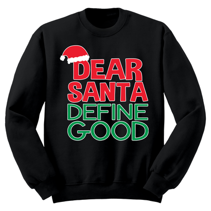 Ugly Christmas Sweater Dear Santa Define Good