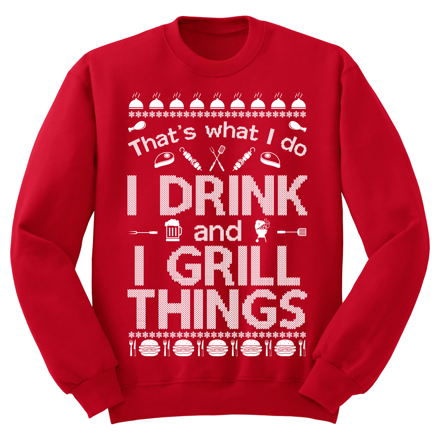 Ugly Christmas Sweater I Drink And I Grill Things