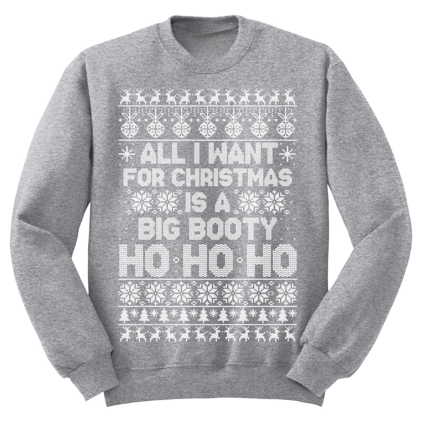 Ugly Christmas Sweater All I Want For Christmas Is Big Booty HO