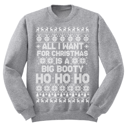 Ugly Christmas Sweater All I Want For Christmas Is Big Booty HO