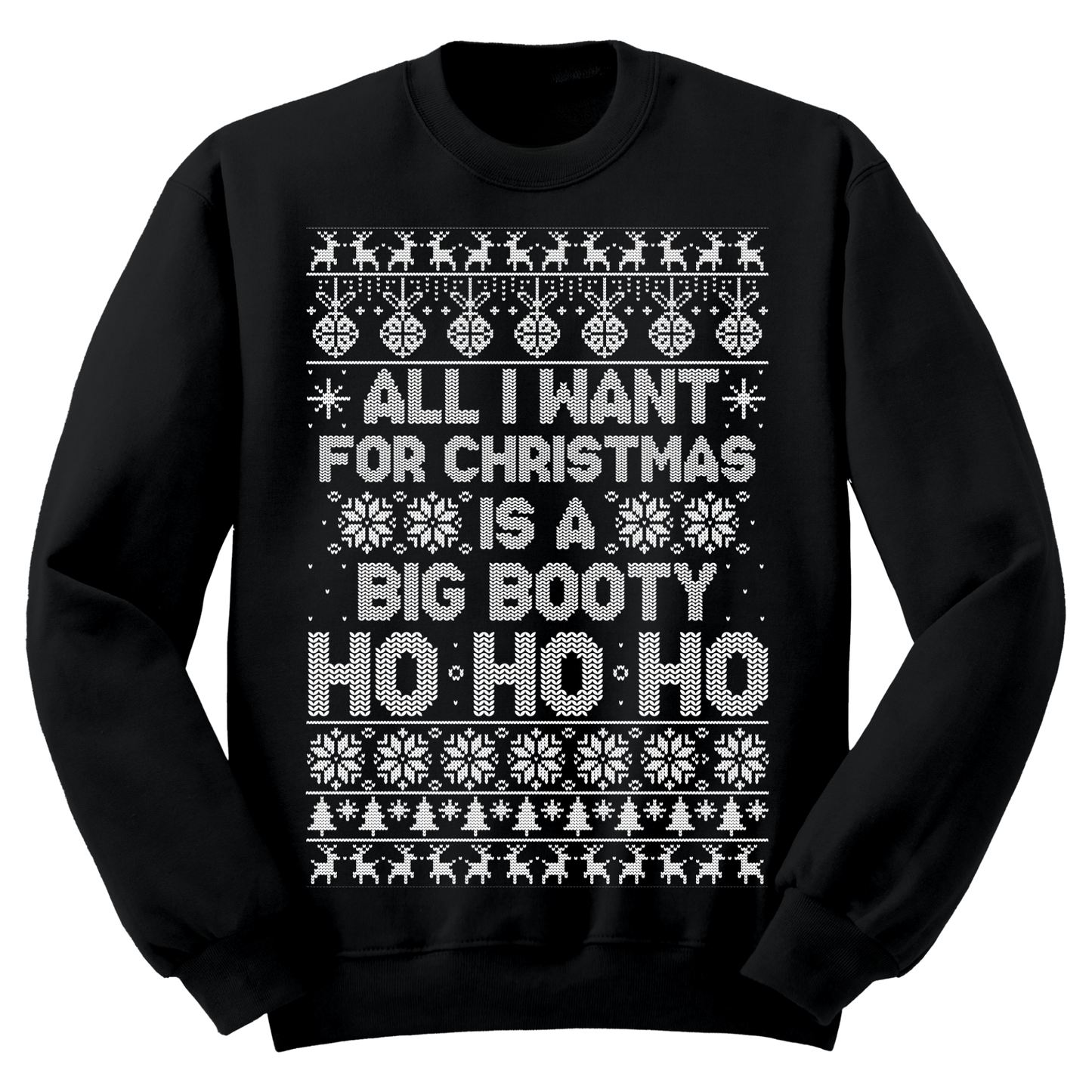 Ugly Christmas Sweater All I Want For Christmas Is Big Booty HO