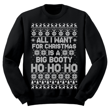Ugly Christmas Sweater All I Want For Christmas Is Big Booty HO