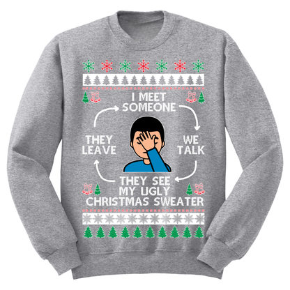 Ugly Christmas Sweater I Meet Someone They Leave