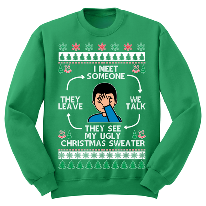 Ugly Christmas Sweater I Meet Someone They Leave