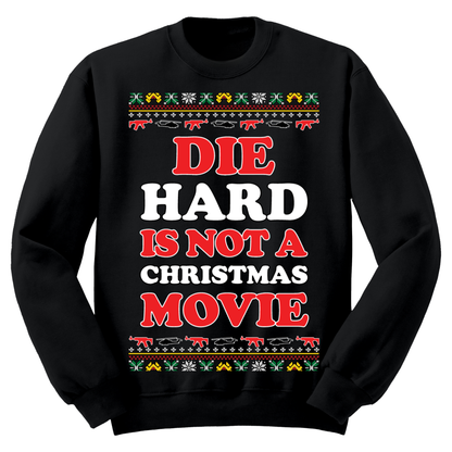 Ugly Christmas Sweater Not A Christmas Movie