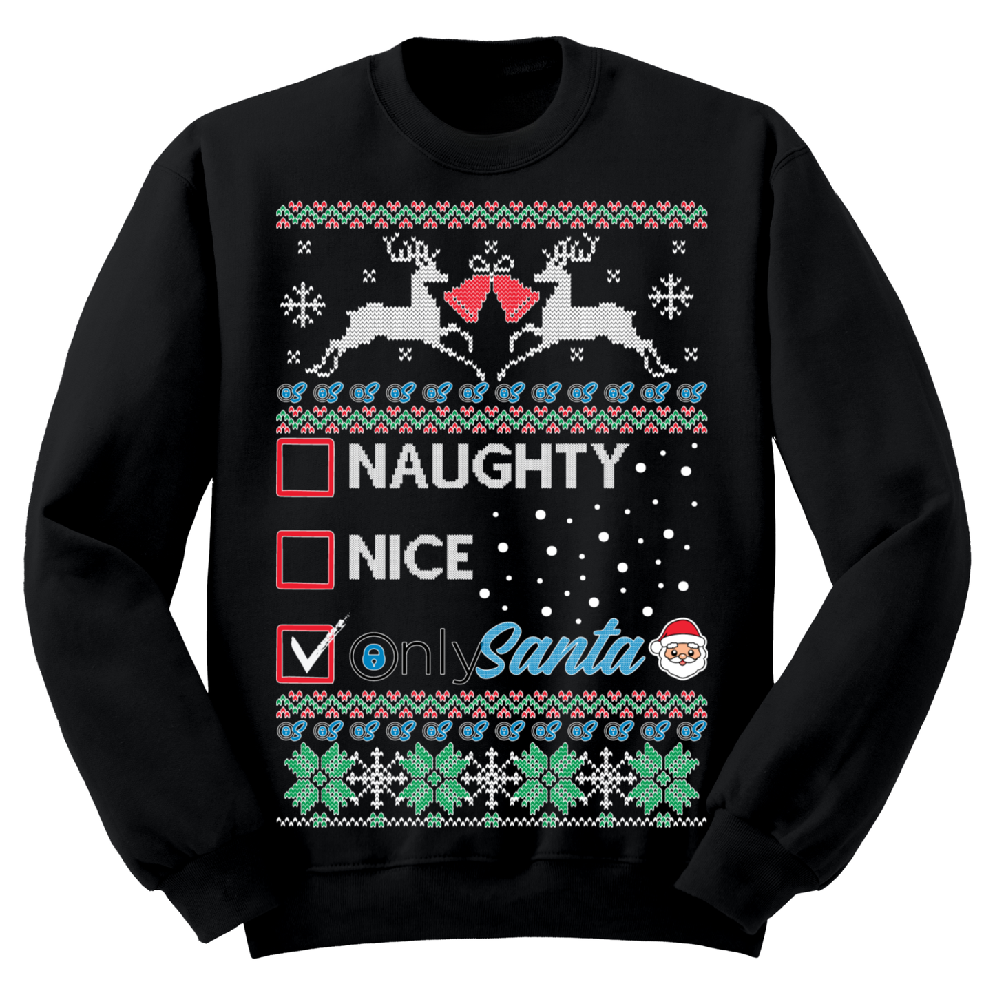 Ugly Christmas Sweater Naughty Nice Only Santa Claus