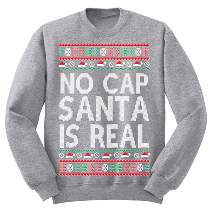 Ugly Christmas Sweater No Cap Santa Is Real